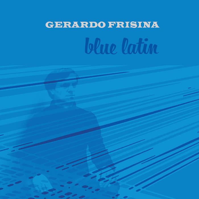 GERARDO FRISINA - Blue Latin cover 