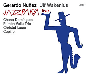 GERARDO NÚÑEZ - Gerardo Núñez / Ulf Wakenius : Jazzpaña Live cover 