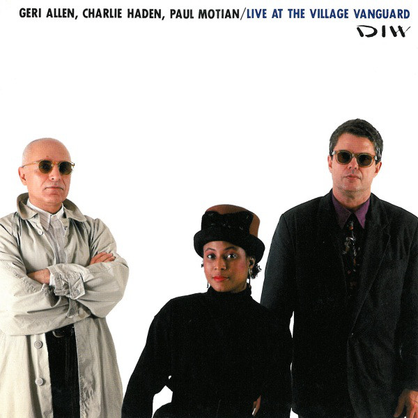 GERI ALLEN - Geri Allen, Charlie Haden, Paul Motian : Live At The Village Vanguard cover 