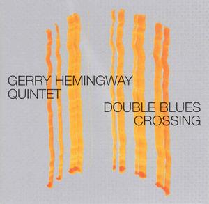 GERRY HEMINGWAY - Double Blues Crossing cover 