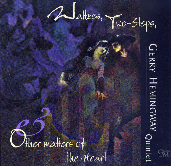 GERRY HEMINGWAY - Waltzes, Two-Steps & Other Matters Of The Heart cover 