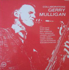 GERRY MULLIGAN - Collaborations (with Stan Getz / Ben Webster / Paul Desmond / Johnny Hodges / Clark Terry / Harry Edison / Oscar Peterson / Bob Brookmeyer) cover 