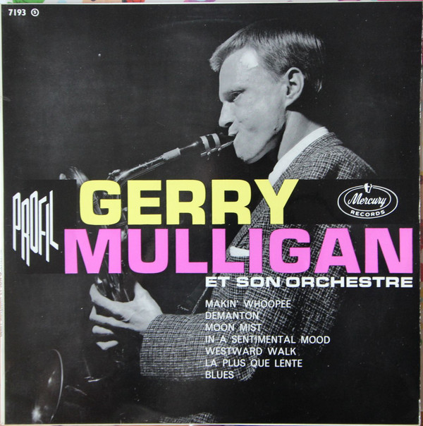 GERRY MULLIGAN - Gerry Mulligan And His Orchestra : Profil cover 