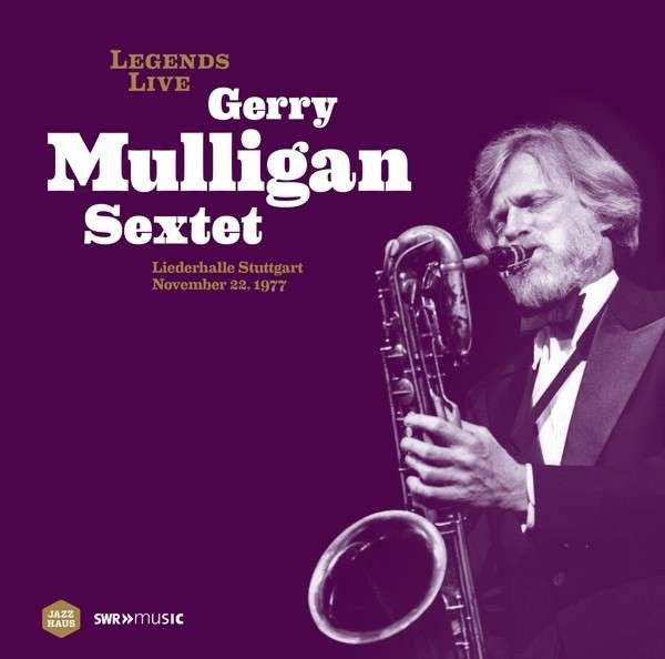 GERRY MULLIGAN - Gerry Mulligan Sextet : Liederhalle Stuttgart November 22, 1977 cover 