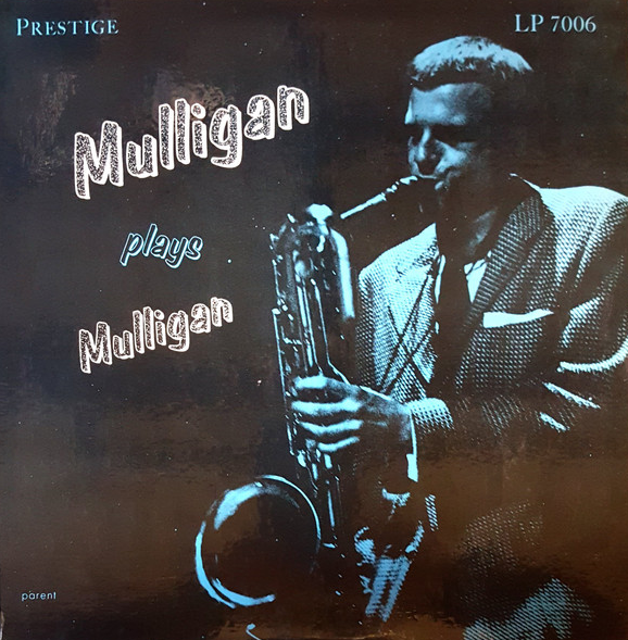 GERRY MULLIGAN - Mulligan Plays Mulligan (aka Gerry Mulligan's All Stars aka Historically Speaking) cover 