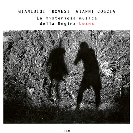 GIANLUIGI TROVESI - Gianluigi Trovesi & Gianni Coscia : La Misteriosa Musica Della Regina Loana cover 
