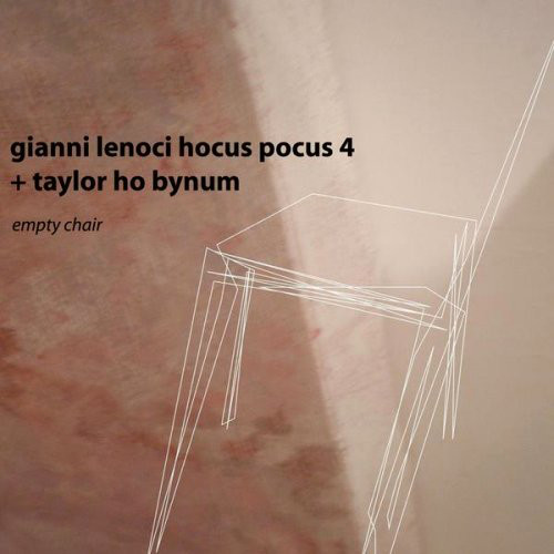 GIANNI LENOCI - Gianni Lenoci Hocus Pocus 4 + Taylor Ho Bynum : Empty Chair cover 