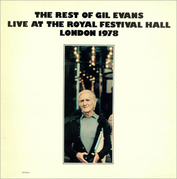GIL EVANS - The Rest Of Gil Evans Live At The Royal Festival Hall London 1978 cover 