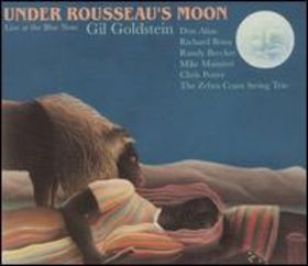 GIL GOLDSTEIN - Under Rousseau's Moon cover 
