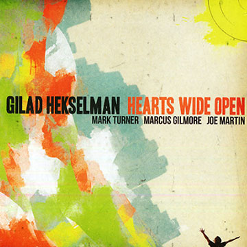 GILAD HEKSELMAN - Hearts Wide Open cover 