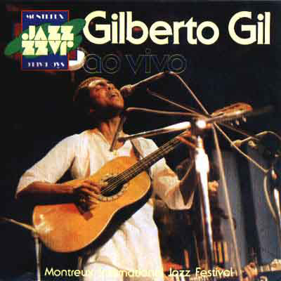 GILBERTO GIL - Ao Vivo : Montreux Jazz Festival cover 