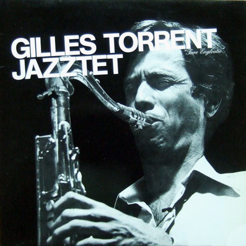GILLES TORRENT - Gilles Torrent Jazztet ‎: Terre Engloutie cover 