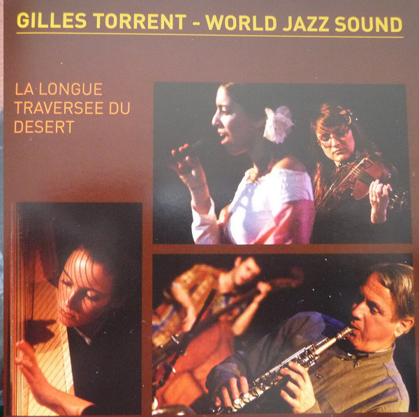 GILLES TORRENT - Gilles Torrent - World Jazz Sound ‎: La Longue Traversée Du Désert cover 