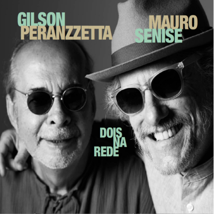 GILSON PERANZZETTA - Gilson Peranzzetta & Mauro Senise : Dois na Rede cover 