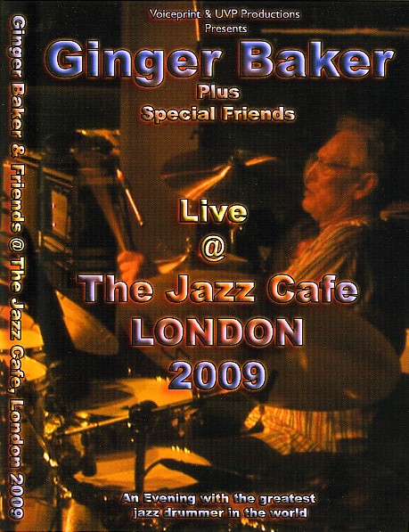 GINGER BAKER - Ginger Baker Plus Special Friends Live @ The Jazz Cafe London 2009 cover 