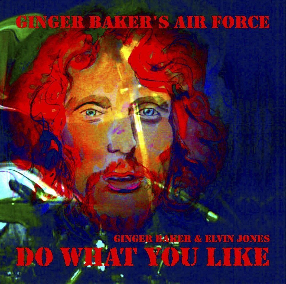 GINGER BAKER - Ginger Baker's Air Force : Do What You Like cover 