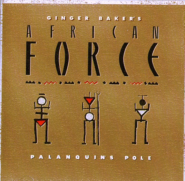 GINGER BAKER - Ginger Baker's African Force : Palanquin's Pole cover 