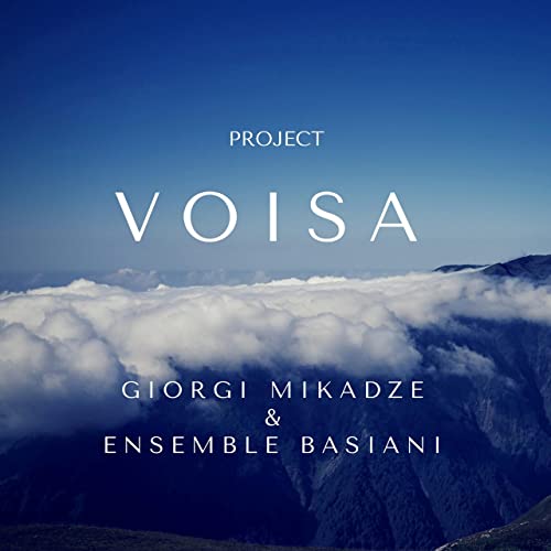 GIORGI MIKADZE - Giorgi Mikadze & Basiani Ensemble : Project Voisa cover 