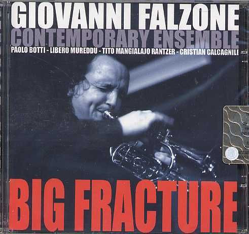 GIOVANNI FALZONE - Giovanni Falzone Contemporary Ensemble : Big Fracture cover 