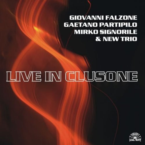 GIOVANNI FALZONE - Giovanni Falzone, Gaetano Partipilo, Mirko Signorile & New Trio : Live In Clusone cover 