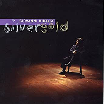 GIOVANNI HIDALGO - Silver Gold cover 