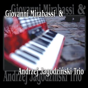 GIOVANNI MIRABASSI - Giovanni Mirabassi & Andrzej Jagodzinski Trio cover 