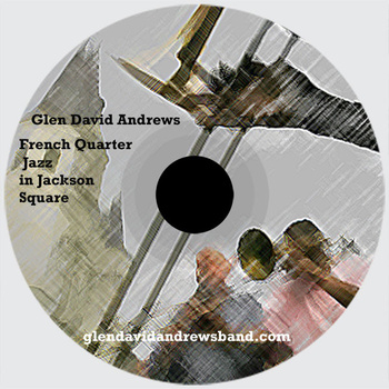 GLEN DAVID ANDREWS - French Quarter Jazz in Jackson Square cover 