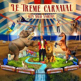 GLEN DAVID ANDREWS - Le Treme Carnaval cover 