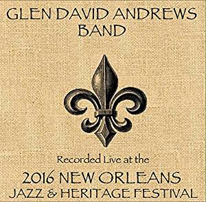 GLEN DAVID ANDREWS - Live At JazzFest 2016 cover 