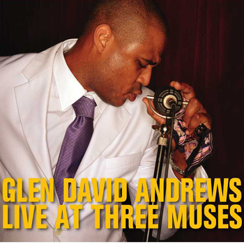 GLEN DAVID ANDREWS - Live at Three Muses cover 