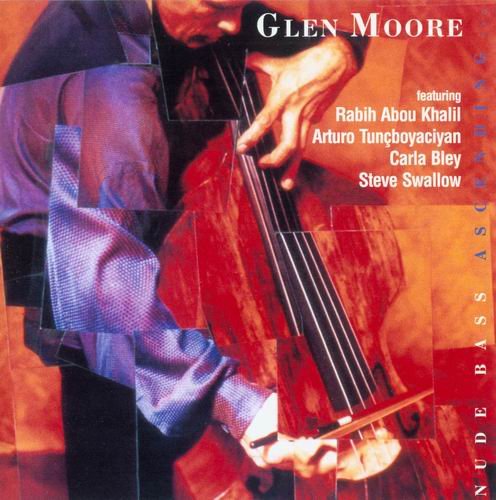 GLEN MOORE - Nude Bass Ascending... cover 