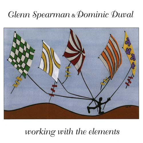 GLEN SPEARMAN - Working With The Elements (with Dominic Duval) cover 