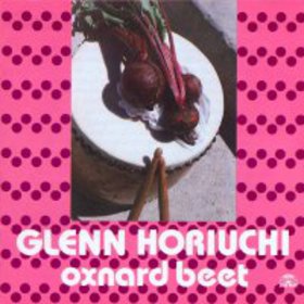 GLENN HORIUCHI - Oxnard Beet cover 