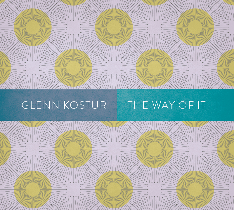 GLENN KOSTUR - The Way Of It cover 