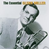 GLENN MILLER - The Essential Glenn Miller cover 