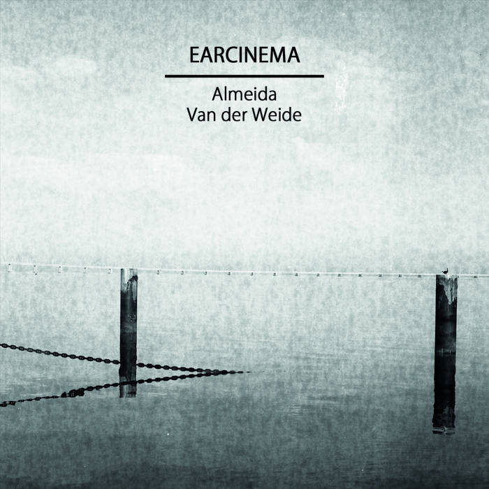 GONÇALO ALMEIDA - Almeida / Van der Weide : Earcinema cover 