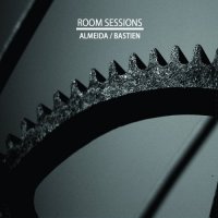 GONÇALO ALMEIDA - Gonçalo Almeida, Pierre Bastien : Room Sessions cover 