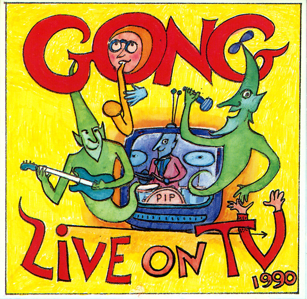 GONG - Live on TV 1990 (aka Live In Nottingham) cover 