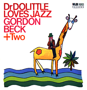 GORDON BECK - Dr Dolittle Loves Jazz cover 