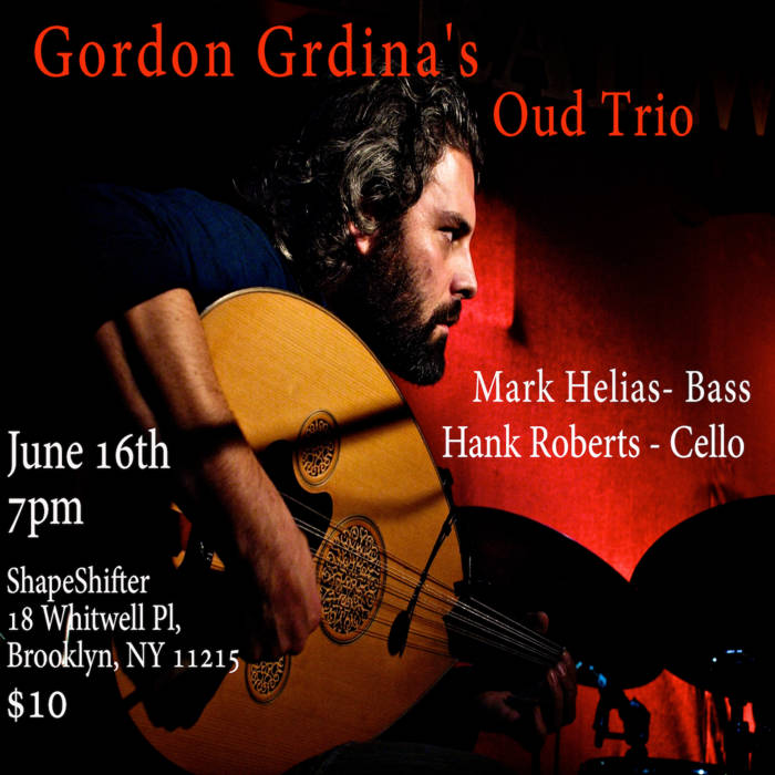 GORDON GRDINA - Gordon Grdina's Oud Trio : Live at Shapeshifter cover 