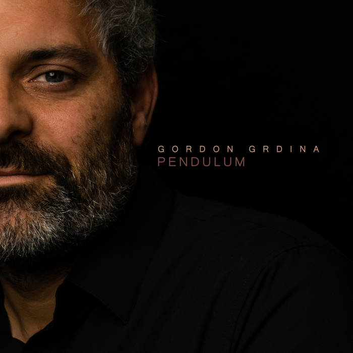 GORDON GRDINA - Pendulum cover 
