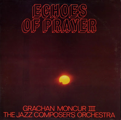 GRACHAN MONCUR III - Echoes of Prayer cover 