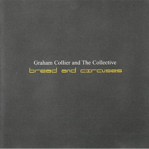 GRAHAM COLLIER - Bread And Circuses cover 