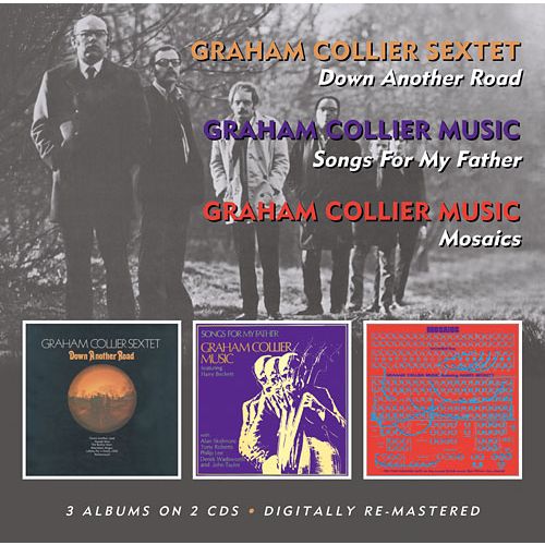 GRAHAM COLLIER - Down Another Road/Songs For My Father/Mosaics cover 