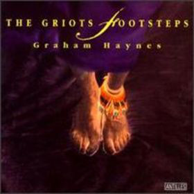 GRAHAM HAYNES - The Griots Footsteps cover 
