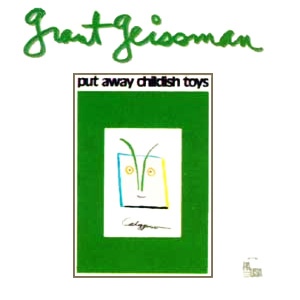 GRANT GEISSMAN - Put Away Childish Toys cover 