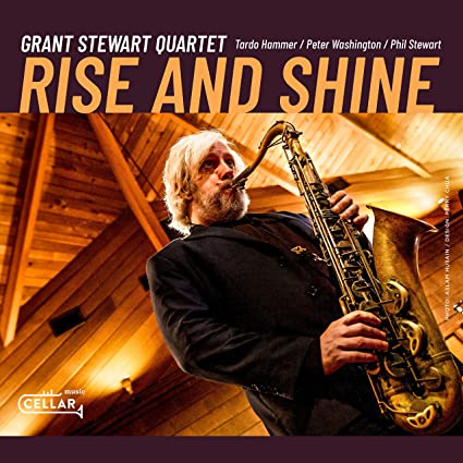 GRANT STEWART - Grant Stewart Quartet : Rise And Shine cover 