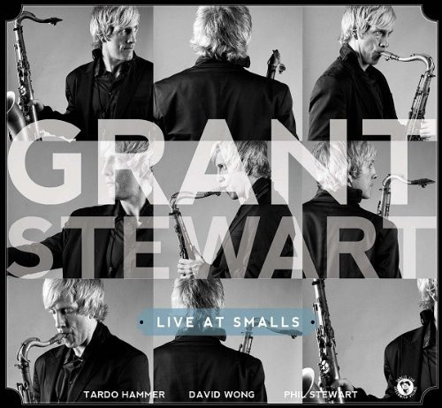 GRANT STEWART - Live at Smalls cover 