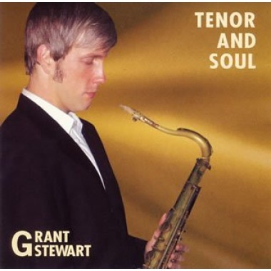 GRANT STEWART - Tenor and Soul cover 