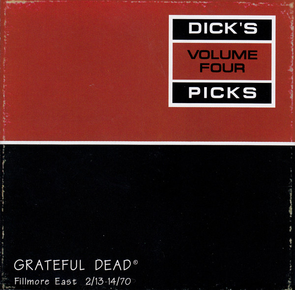GRATEFUL DEAD - Dick's Picks Volume Four: Fillmore East, 2/ 13-14/ 70 cover 